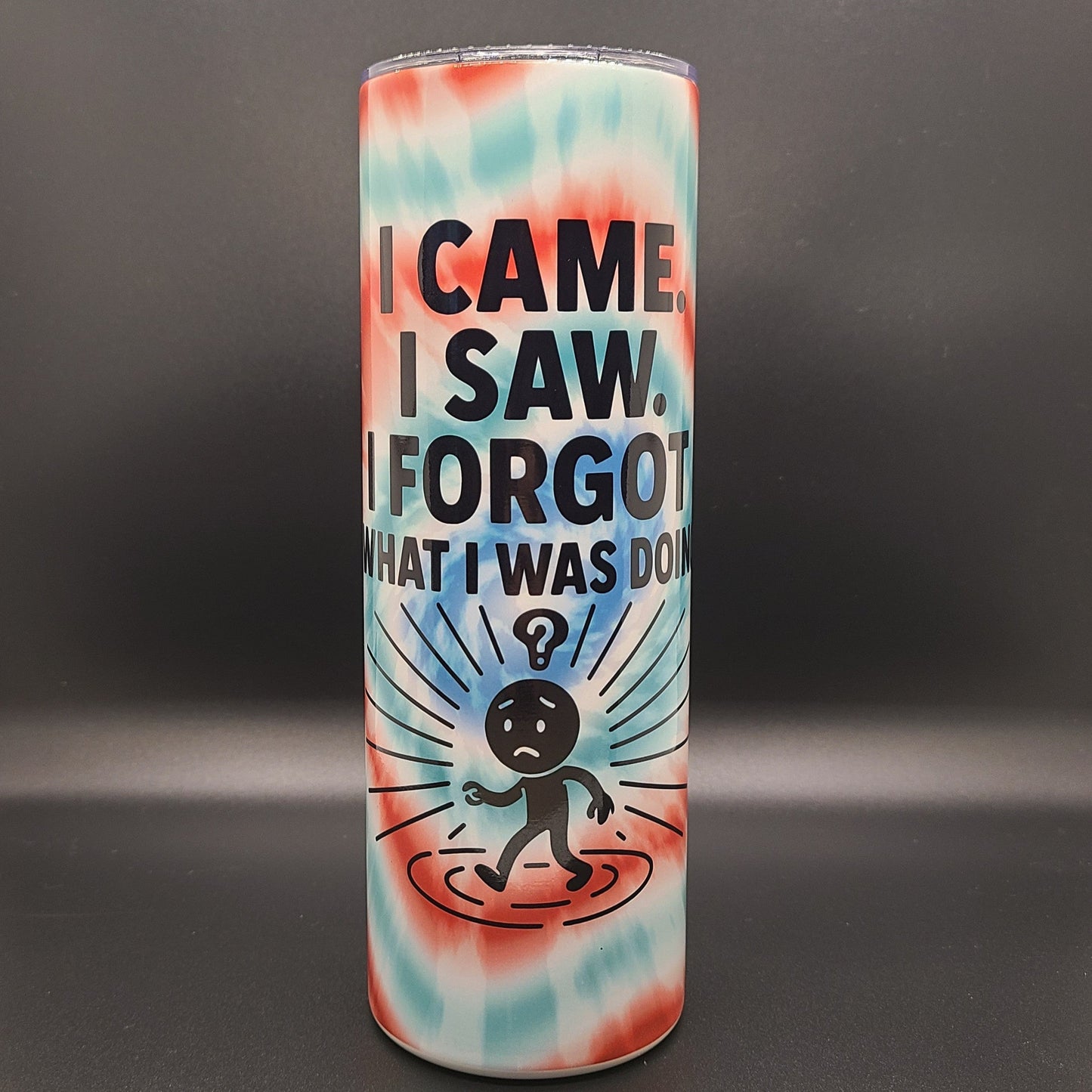 I Came, I Saw, I Forgot – 20oz